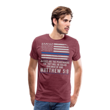 Blessed are the Peacemakers Matthew 5:9 Men's Premium T-Shirt (CK1843) - heather burgundy