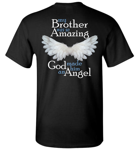 My Brother Was So Amazing God Made Him An Angel Memorial T-Shirt Youth and Unisex