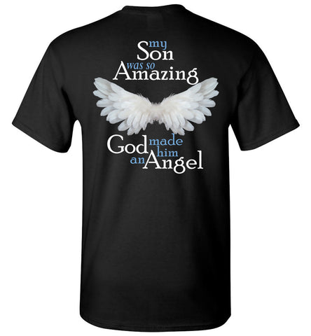 My Son Was So Amazing God Made him an Angel - Memorial Unisex T-Shirt