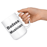 Badass Musician 15 oz White Coffee Mug