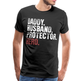 Daddy Husband Protector Hero Men's Premium T-Shirt (CK1049) - black