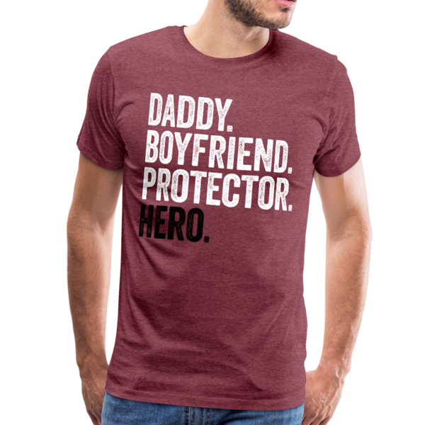 Daddy Boyfriend Protector Hero Men's Premium T-Shirt - heather burgundy