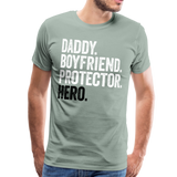 Daddy Boyfriend Protector Hero Men's Premium T-Shirt - steel green