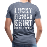 Lucky Fishing Shirt Do Not Wash Men's Premium T-Shirt (KS1013) - heather blue