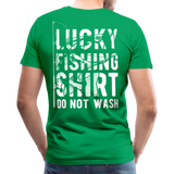 Lucky Fishing Shirt Do Not Wash Men's Premium T-Shirt (KS1013) - kelly green