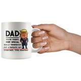 Trump Mug for Dad - Dad You're Terrific - 11 oz White Coffee Mug